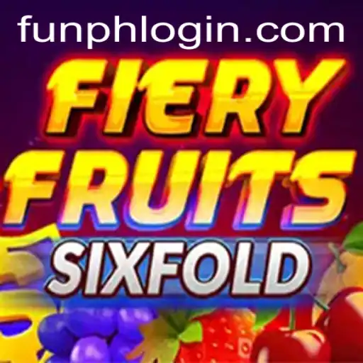 Unleashing the Thrill of FieryFruitsSixFold with FUN.PH