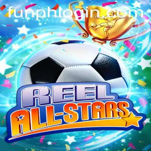 ReelAllStars: A Journey Into the Exciting World of FUN.PH Gaming