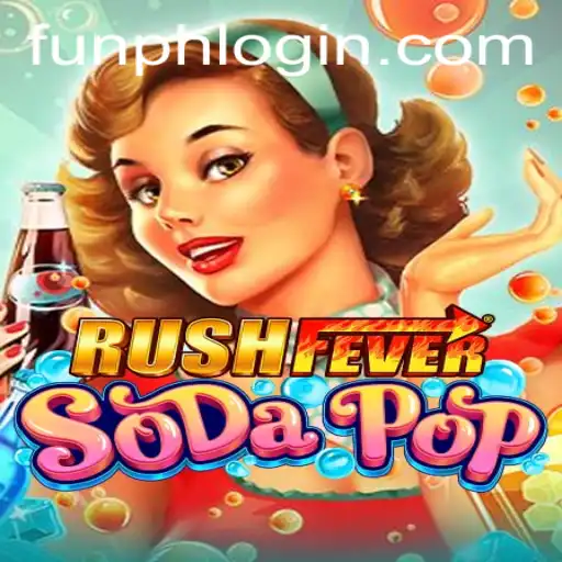 RushFeverSodaPop: A Refreshing Gaming Sensation
